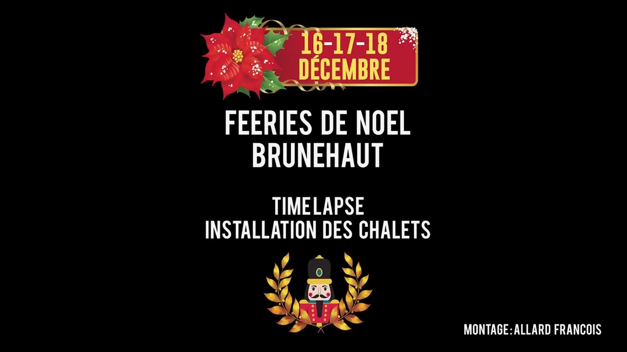 Fééries de Noël à Brunehaut - Timelapse : Installation des chalets - Décembre 2022