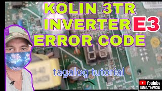 KOLIN 3TR INVERTER E3 ERROR CODE ||HOW TO FIXED||