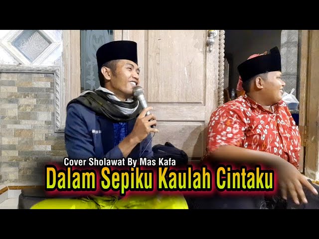 Dalam Sepiku Kaulah Cintaku - Maulana Ardiansyah Cover Versi Sholawat By Mas Kafa | Aljauhar class=