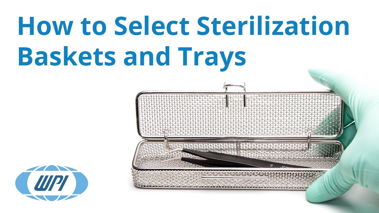 How to Select Sterilization Baskets and Trays YouTube