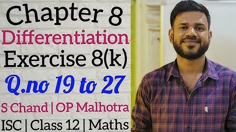Differentiation | Ex 8(k) | Class 12 | ISC | S Chand | OP Malhotra | Part 3
