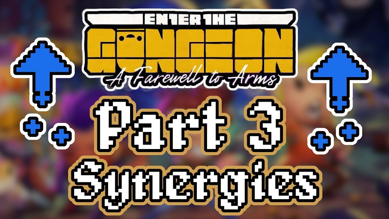 Enter the Gungeon A Farewell to Progression Part 3 [Synergies