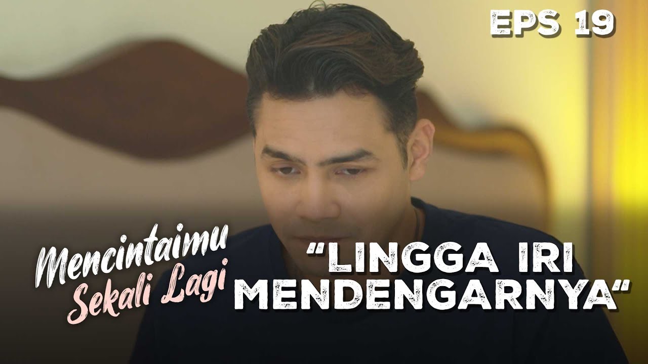 Lingga Sedikit Kepikiran Melihat Keakraban Arini Dan Emil - MENCINTAIMU SEKALI LAGI | Eps 19 Part 3