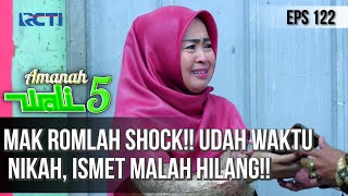 MAK ROMLAH SHOCK!! UDAH WAKTU NIKAH, ISMET MALAH HILANG - AMANAH WALI 5 [PART 4]