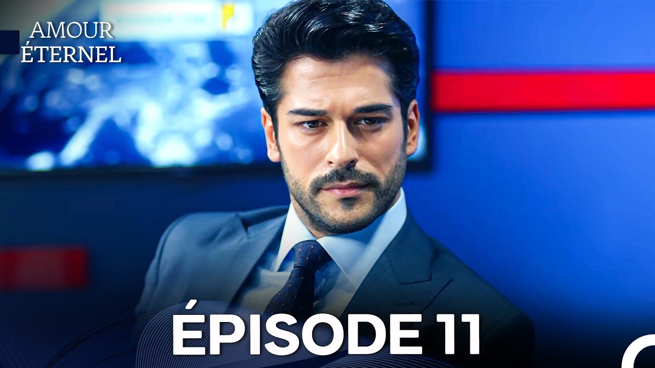 Amour Éternel Épisode 11 (Doublage en Français)