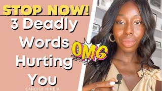3 Deadly Words that are Stopping the Law of Attraction from Working!