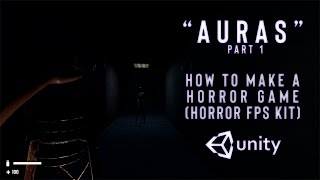 Making a Horror Game Using the HORRORFPS Kit! (Part 1)