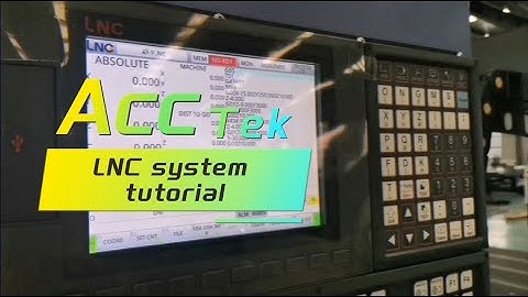 AccTek LNC System Tutorial