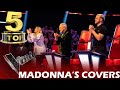 TOP 5 MADONNA'S COVERS ON THE VOICE | BEST AUDITIONS