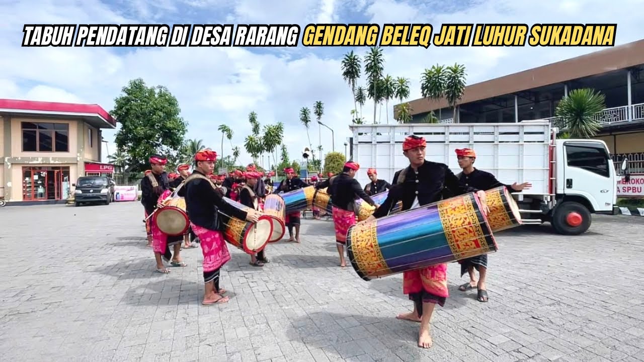 KEREN JL!! || TABUH PENDATANG GENDANG BELEQ JATI LUHUR SUKADANA DI DESA RARANG