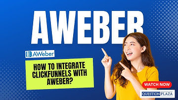 How to Integrate Clickfunnels with AWeber?