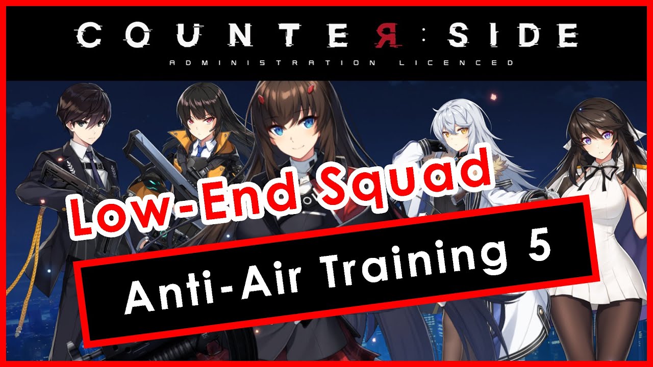 Counter: Side | Anti-Air Training #5 Clear Guide | Low-End Squad
