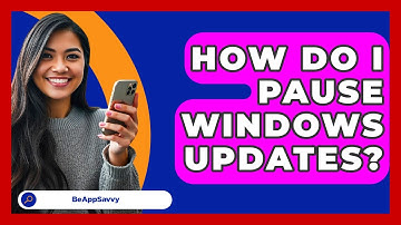 How Do I Pause Windows Updates? - Be App Savvy