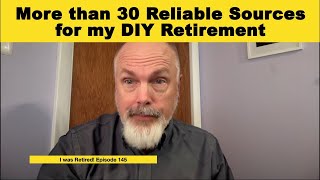 More than 30 Reliable Sources for My DIY Retirement by I was Retired! 638 views 3 months ago 10 minutes, 49 seconds