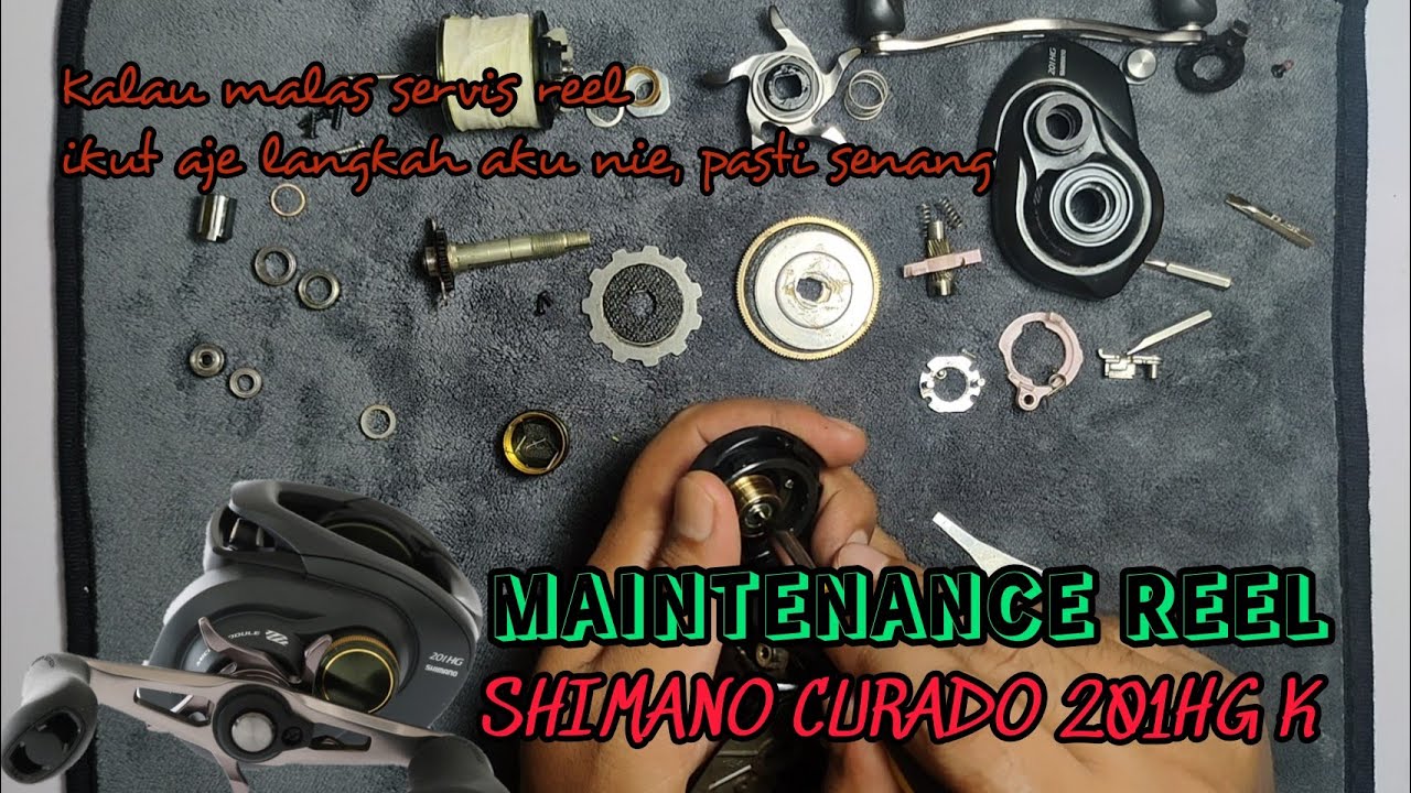 Servis reel shimano curado 201hg || maintenance reel