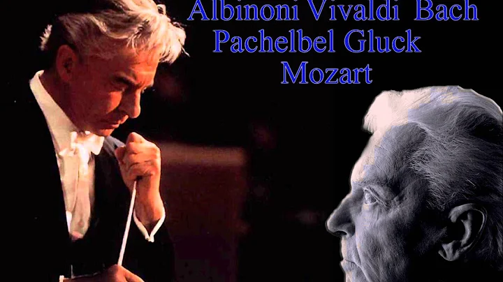 Karajan compilation (Albinoni, Vivaldi, Bach, Pach...