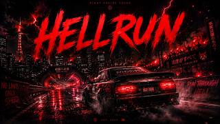 HELLRUN 🔥 Aggressive Drift Phonk for Night Drives