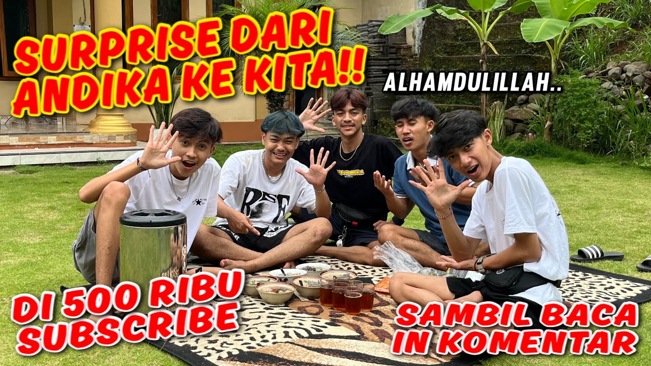 TIBA-TIBA BANGET ANDIKA KASIH KEJUTAN !! Pertama Kali Ke Rumah Andika.