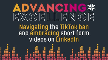 Navigating the TikTok ban and embracing short form videos on LinkedIn