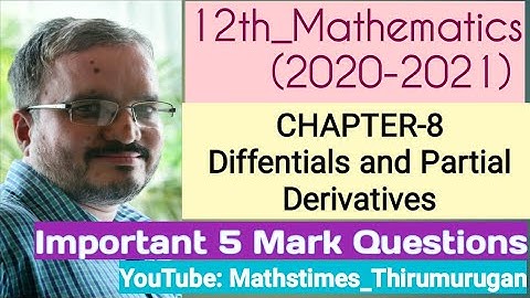 12th/Important 5 Mark Questions/Chapter-8/Differentials and Partial Derivatives