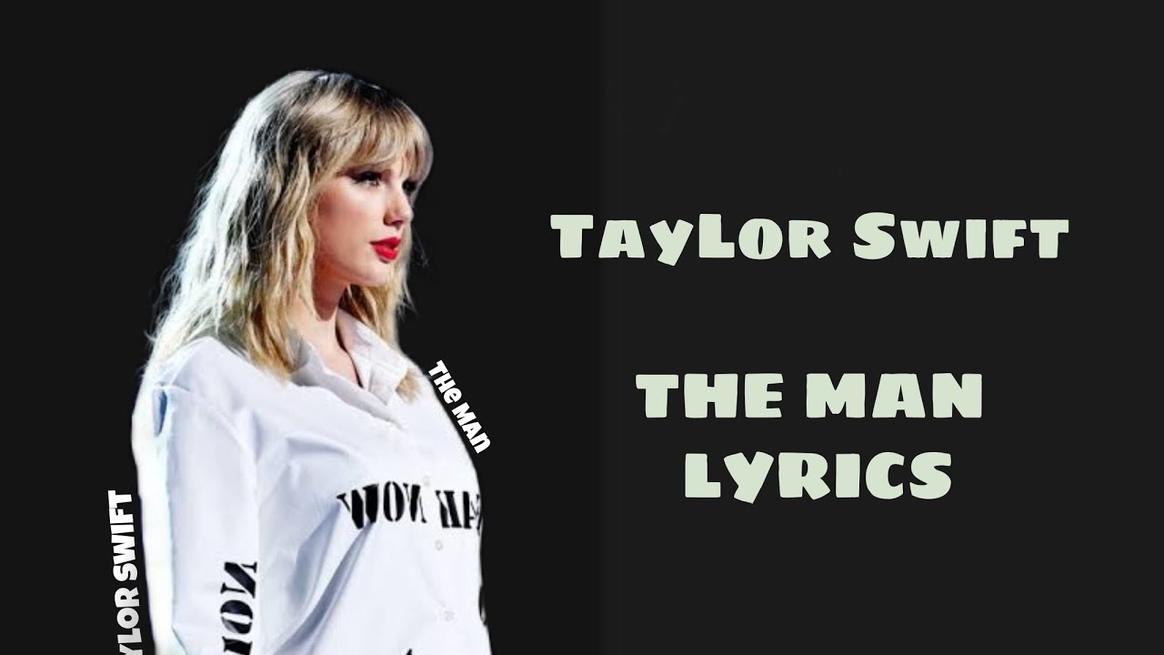 Taylor swift the man lyrics youtube