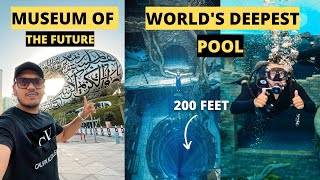 Inside World's Most futuristic Museum and The Deepest Pool in Dubai || 2022 ||