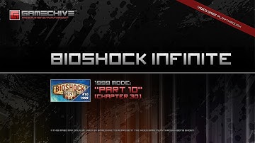 BioShock Infinite (PS3) Gamechive (1999 Mode, Part 10/13: Chapter 30)