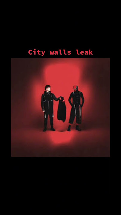 City walls leak #twentyonepilots