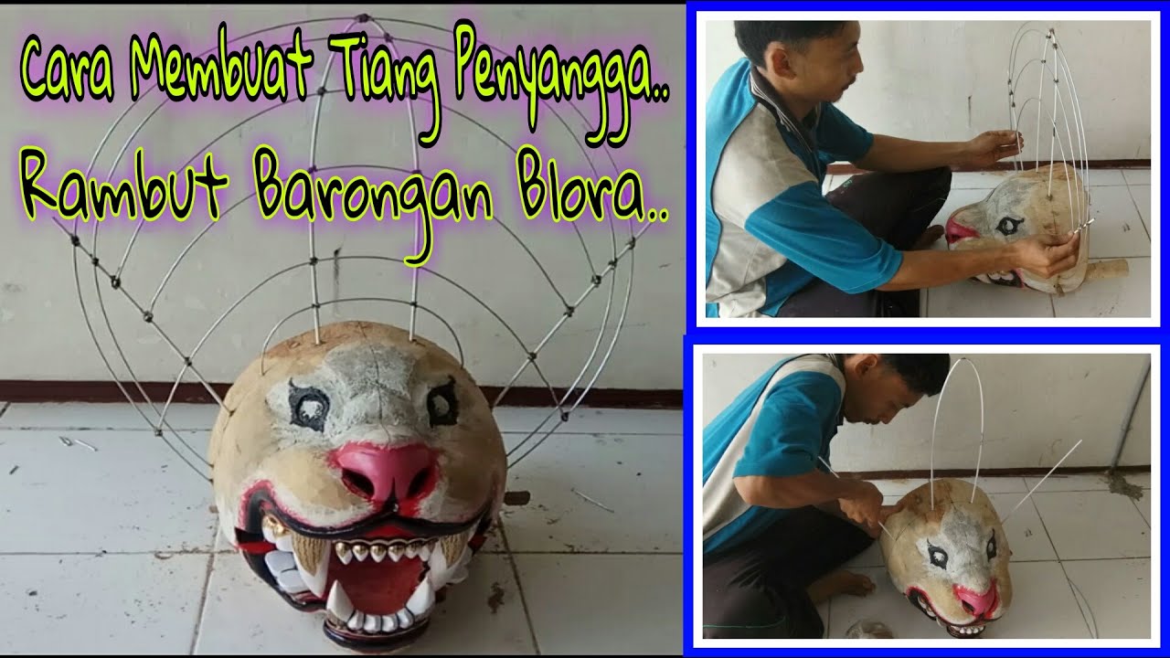 Cara Membuat Tiang Penyangga Rambut Barongan