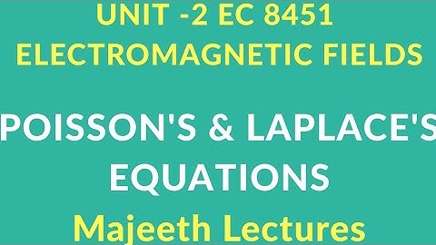 EC 8451-POISSON AND LAPLACE EQUATION