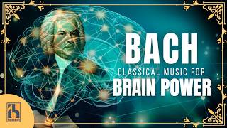 Bach - Classical Music for Brain Power