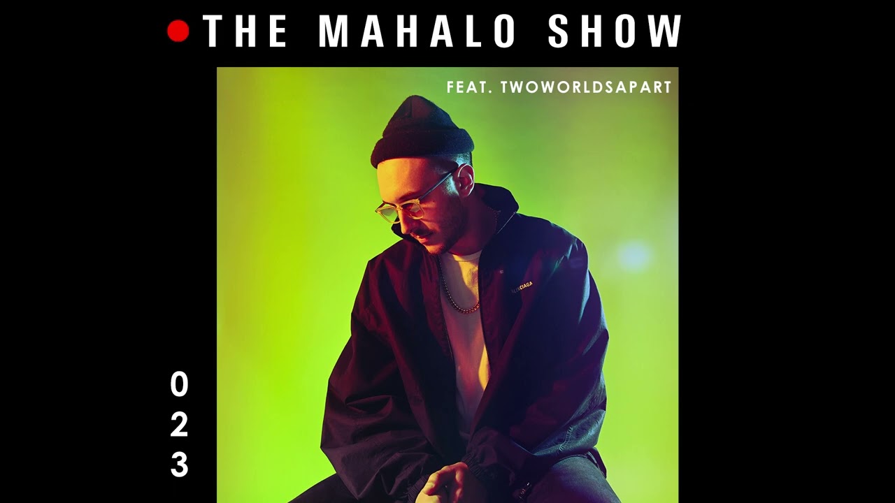 Watch The Mahalo Show - Episode 023 w/ Special Guest: TwoWorldsApart on YouTube Watch The Mahalo Show - Episode 023 w/ Special Guest: TwoWorldsApart on YouTube
