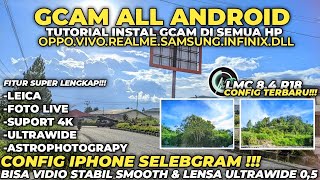 Terbaru 2026 🔥 Cara Install GCam di Semua HP Android + Cara Pasang Config Tutorial Lengkap Gratis!!
