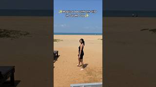 Goa Trip | South Goa | Beachfront Villas | Magical sea view