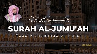 062 | Surah Al Juma | Shaikh Raad Mohammad al Kurdi