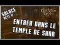 Acte 2  entrer dans le temple de shar  baldurs gate 3