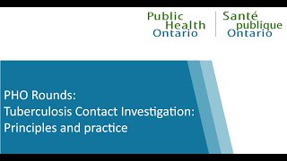 PHO Rounds: Tuberculosis Contact Investigation: Principles and Practice