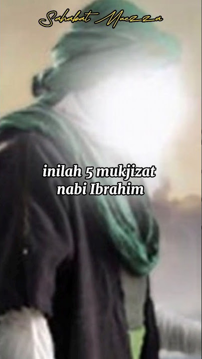 5 mukjizat nabi Ibrahim