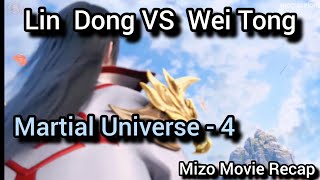 Lin Dong Vs Wei Tong | Martial Universe 4 | Mizo Movie Recap | Donghua | mizo recap anime