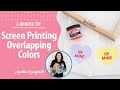 Screen Printing with Cricut Overlapping Multiple Colors