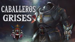 Los Caballeros Grises son el Capitulo más Poderoso de Warhammer Lore Español