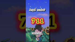 Angel number 711 meaning. #angelnumbers #711 #shorts