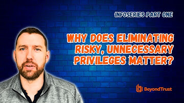 Why Does Eliminating Unnecessary Privileges Matter?