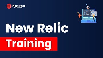 New Relic Training | New Relic Certification Course | New Relic Tutorial For Beginners | MindMajix