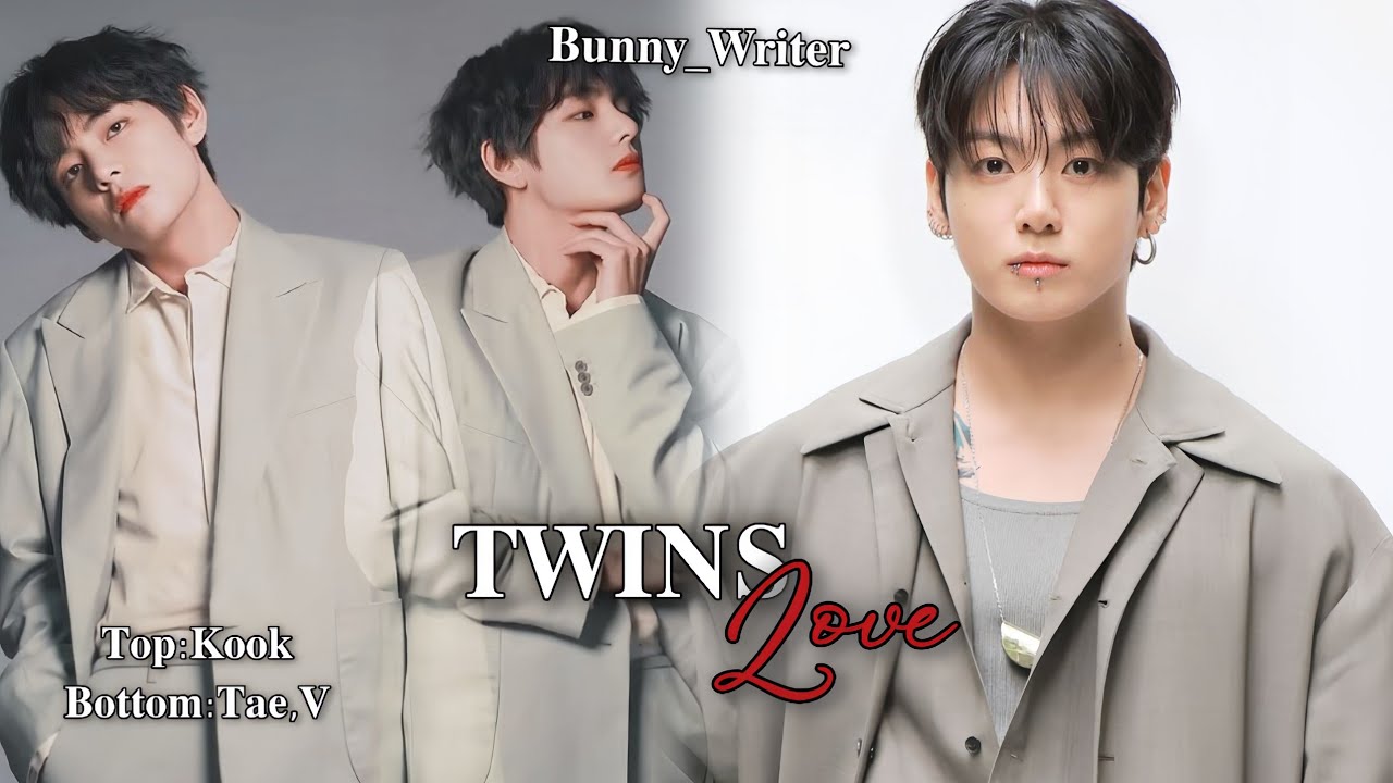 Twins Love || Part:2 || 