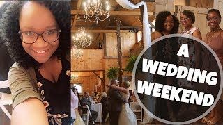 A Wedding Weekend | PatientPatty Vlog #6