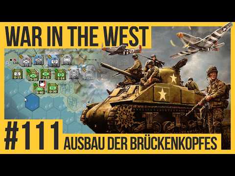 #111 Ausbau des Brückenkopfs| Das ultimative Rundenstrategie-Spiel für die Westfront
