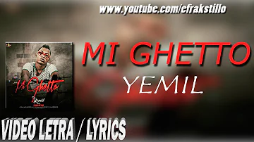 Yemil - Mi Ghetto [Video Letra - Lyrics]