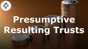 Presumptive Resulting Trusts | Law of Trusts