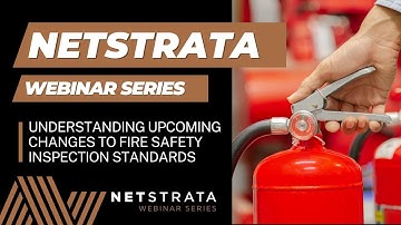 Netstrata Webinar Series - Understanding AS1851 Fire Safety Inspection Standards
